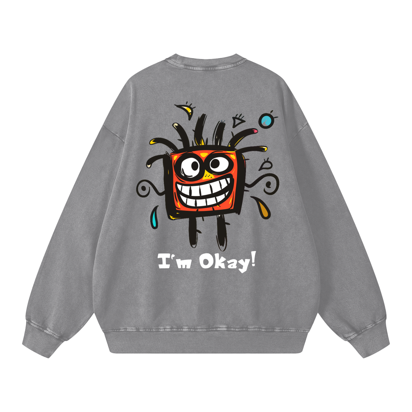 I'm Okay Snow Washed Oversized Sweatshirt