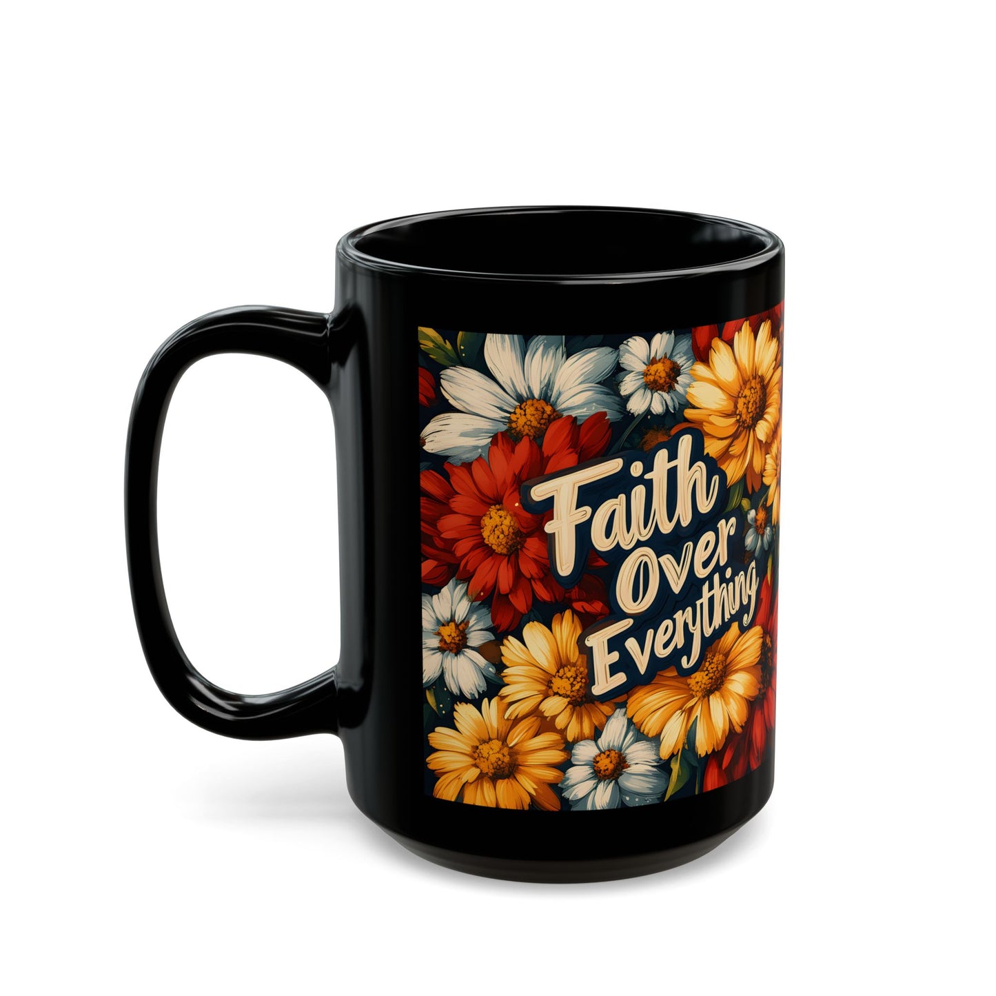 Faith Over Everything Spiritual Themed Art Coffee Mug