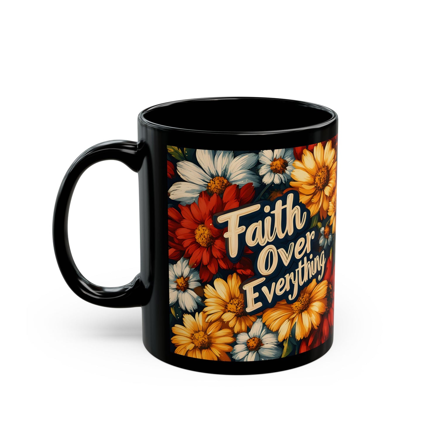 Faith Over Everything Spiritual Themed Art Coffee Mug
