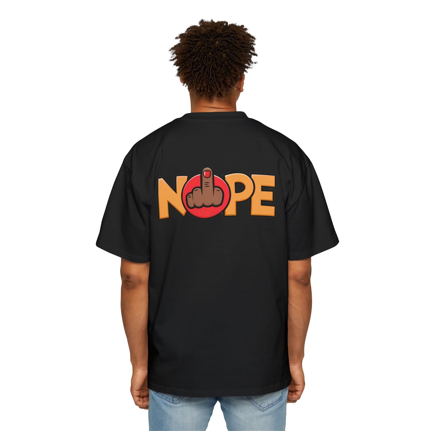 Nope Not Today Streetwear Statement Unisex Heavyweight Cotton Oversized T-Shirt