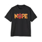 Nope Not Today Streetwear Statement Unisex Heavyweight Cotton Oversized T-Shirt