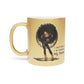 I'm Listening To My Dreams Afrocentric Black Woman Motivational Graphic Art Metallic Coffee Mug