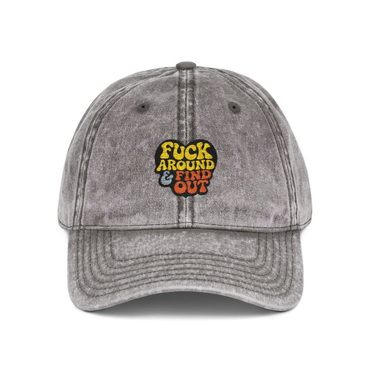 F Around And Find Out FAFO Statement Vintage Distressed Embroidered Hat