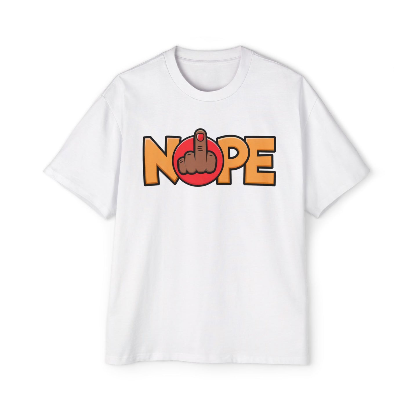 Nope Not Today Streetwear Statement Unisex Heavyweight Cotton Oversized T-Shirt