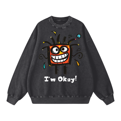 I'm Okay Snow Washed Oversized Sweatshirt